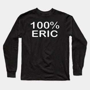 Eric name, wife birthday gifts from husband delivered tomorrow. Long Sleeve T-Shirt